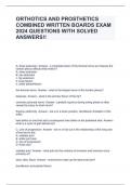ORTHOTICS AND PROSTHETICS COMBINED WRITTEN BOARDS EXAM 2024 QUESTIONS WITH SOLVED ANSWERS!!