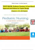 TEST BANK For Pediatric Nursing- A Case-Based Approach, 2nd Edition by (Tagher, 2024), Verified Chapters 1 - 34, Complete Newest Version