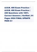 A.R.M. 400 Exam Practice / A.R.M. 400 Exam Practice | 240 Questions with 100% Correct Answers | Verified | 91 Pages 2024 FINAL UPDATE PASS A+