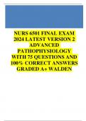 NURS 6501 FINAL EXAM  2024 LATEST VERSION 2  ADVANCED  PATHOPHYSIOLOGY  WITH 75 QUESTIONS AND  100% CORRECT ANSWERS  GRADED A+ WALDEN