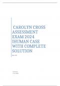  CAROLYN CROSS ASSESSMENT EXAM 2024 IHUMAN CASE WITH COMPLETE SOLUTION