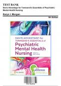Test Bank for Davis Advantage for Townsend’s Essentials of Psychiatric Mental Health Nursing, 9th Edition by Karyn I. Morgan, 9781719645768, Covering Chapters 1-32 | Includes Rationales