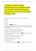 Complete Test Bank Lilleys Pharmacology for Canadian Health Care Practice 4th Edition Sealock Questions & Answers with rationales (Chapter 1-58)