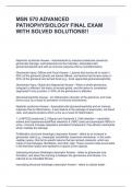 MSN 570 ADVANCED PATHOPHYSIOLOGY FINAL EXAM WITH SOLVED SOLUTIONS!!