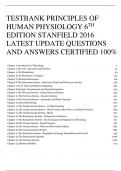 TESTBANK PRINCIPLES OF HUMAN PHYSIOLOGY 6TH EDITION STANFIELD 2016 LATEST UPDATE QUESTIONS AND ANSWERS CERTIFIED 100%    