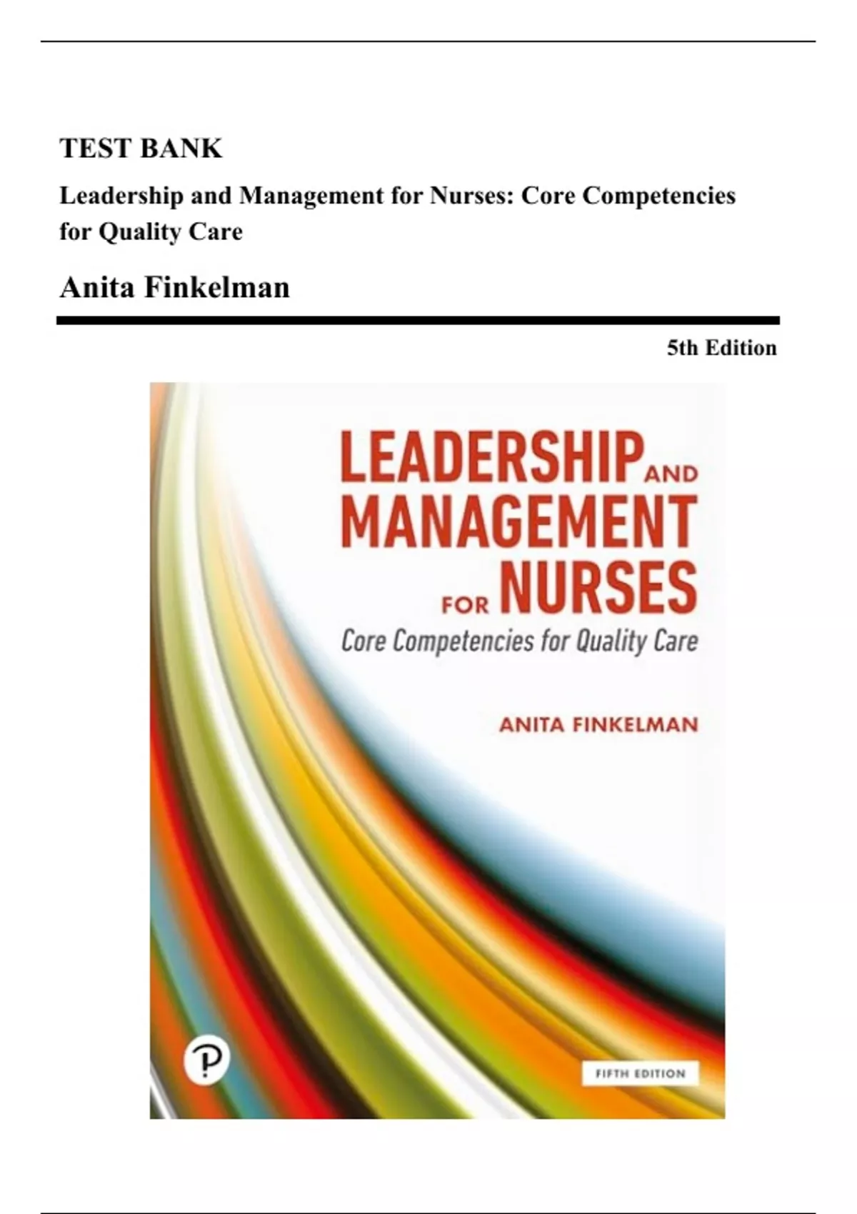 Test Bank - Leadership and Management for Nurses: Core Competencies for ...
