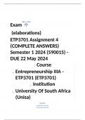 Exam &lpar;elaborations&rpar; ETP3701 Assignment 4 &lpar;COMPLETE ANSWERS&rpar; Semester 1 2024 &lpar;590015&rpar; - DUE 22 May 2024 &bull;&Tab;Course &bull;&Tab;Entrepreneurship IIIA - ETP3701 &lpar;ETP3701&rpar; &bull;&Tab;Institution &bull;&Tab;University Of South Africa &lpar;Unisa&rpar; &bull;&Tab;Book &bull;&Tab;Entrepreneurship ETP3701 Assignment 4 &lpar;