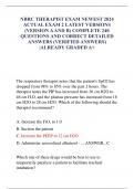 NBRC THERAPIST EXAM NEWEST 2024  ACTUAL EXAM 2 LATEST VERSIONS  &lpar;VERSION A AND B&rpar; COMPLETE 240  QUESTIONS AND CORRECT DETAILED  ANSWERS &lpar;VERIFIED ANSWERS&rpar;  &vert;ALREADY GRADED A&plus;