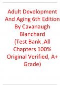 Test Bank For Adult Development and Aging 6th Edition Cavanaugh Blanchard
