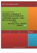 Exam &lpar;elaborations&rpar; MNM2615 Assignment 3 PORTFOLIO &lpar;COMPLETE ANSWERS&rpar; Semester 1 2024 - DUE 24 May 2024 &bull;&Tab;Course &bull;&Tab;Marketing in Africa - MNM2615 &lpar;MNM2615&rpar; &bull;&Tab;Institution &bull;&Tab;University Of South Africa &lpar;Unisa&rpar; &bull;&Tab;Book &bull;&Tab;Marketing Management in Africa MNM2615 A