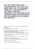 PHIL 1213- WARE FINAL EXAM, PHILOSOPHIES OF LIFE (PHIL 1213) WARE FINAL, PHIL 1213 LAWRENCE WARE TEST 2, PHILOSOPHIES OF LIFE FINAL - WARE OSU, PHILOSOPHY 1213 OKLAHOMA STATE LAWRENCE WARE, PHILOSOPHIES OF LIFE: OKLAHOMA STATE; DR. WARE, PHILOSOPHIES...