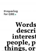 GRE Words to describe interesting people, places, things, or ideas.