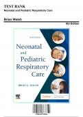 Test Bank for Neonatal and Pediatric Respiratory Care, 6th Edition by Brian Walsh, 9780323793094, Covering Chapters 1-42 | Includes Rationales