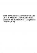 TEST BANK FOR ALEXANDER’S CARE OF THE PATIENT IN SURGERY 16TH EDITION BY ROTHROCK | Complete All Chapters ( 1-30)