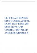CLFP-CLASS REVIEW STUDY GUIDE ACTUAL EXAM TEST BANK 200 QUESTIONS AND CORRECT DETAILED ANSWERS&vert;&vert;GRADED A&plus;