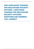 2024 IAHSS BASIC TRAINING FOR HEALTHCARE SECURITY OFFICERS &sol; IAHSS BASIC TRAINING FOR HEALTHCARE SECURITY OFFICERS QUESTIONS AND ANSWERS 100&percnt; CORRECT