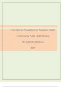 Test Bank for Foundations for Population Health  in Community Public Health Nursing 6th Edition by Stanhope 2024