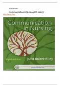 TEST BANK For Communication in Nursing 8th Edition By Julia Balzer Riley || All Chapters ( 1-30) | Newest Version 2024 A+