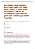 MATERNAL CHILD NURSING  CARE TEST BANK 2024 EXAM  WITH COMPLETE QUESTIONS  AND CORRECT DETAILED  ANSWERS WITH RATIONALES  (VERIFIED ANSWERS) |ALREADY  GRADED A