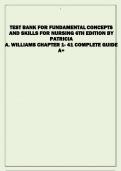 TEST BANK FOR FUNDAMENTAL CONCEPTS  AND SKILLS FOR NURSING 6TH EDITION BY  PATRICIA  A. WILLIAMS CHAPTER 1- 41 COMPLETE GUIDE  A+ 