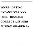 WNRS – DATING EXPANSION & XXX QUESTIONS AND CORRECT ANSWERS 2024/2025 GRADED A+.