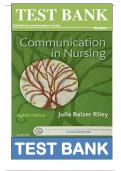 Test Bank For Communication in Nursing 8th Edition by Julia Balzer Riley ISBN: 9780323354103|| All Chapter covered, Complete Guide A+