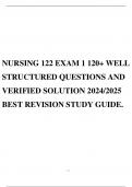 NURSING 122 EXAM 1 120&plus; WELL STRUCTURED QUESTIONS AND VERIFIED SOLUTION 2024&sol;2025 BEST REVISION STUDY GUIDE&period;