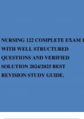 NURSING 122 COMPLETE EXAM 1 WITH WELL STRUCTURED QUESTIONS AND VERIFIED SOLUTION 2024/2025 BEST REVISION STUDY GUIDE.