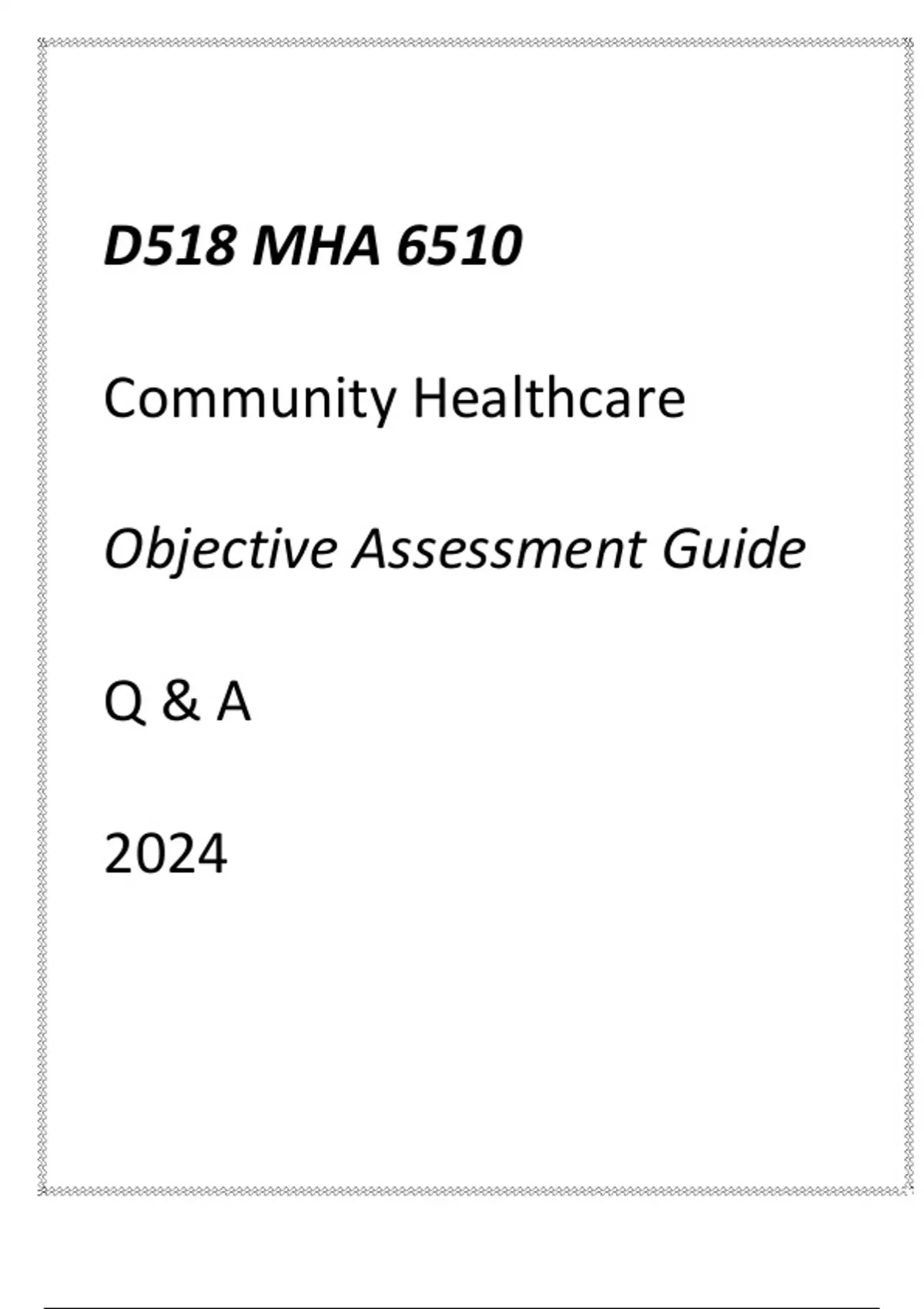WGU D518) MHA 6510 Community Healthcare Objective Assessment Guide 2024 ...