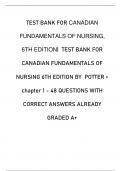 TEST BANK FOR CANADIAN FUNDAMENTALS OF NURSING&comma; 6TH EDITION&vert;  TEST BANK FOR CANADIAN FUNDAMENTALS OF NURSING 6TH EDITION BY  POTTER > chapter 1 - 48 QUESTIONS WITH CORRECT ANSWERS ALREADY GRADED A&plus;