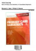 Test Bank: Ham’s Primary Care Geriatrics: A Case-Based Approach, 6th Edition by Richard J. Ham - Chapters 1-54, 9780323089364 | Rationals Included