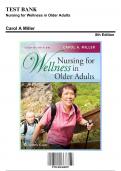 Test Bank for Nursing for Wellness in Older Adults, 8th Edition by Miller, 9781496368287, Covering Chapters 1-29 | Includes Rationales
