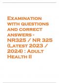 Examination with questions and correct answers - NR325 &sol; NR 325 &lpar;Latest 2023 &sol; 2024&rpar; &colon; Adult Health II