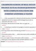 CHAMPIONS SCHOOL OF REAL ESTATE FINANCE ACTUAL EXAM 60 QUESTIONS WITH COMPLETE SOLUTIONS 2024 (VERIFIED ANSWERS) A+ RATED