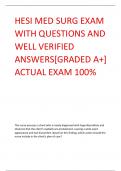 HESI MED SURG EXAM  WITH QUESTIONS AND  WELL VERIFIED  ANSWERS[GRADED A+]  ACTUAL EXAM 100%