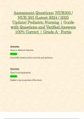 Assessment Questions: NUR203 / NUR 203 (Latest 2024 / 2025 Update) Pediatric Nursing | Guide with Questions and Verified Answers 100% Correct | Grade A - Fortis