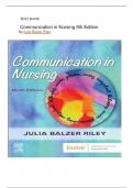 Test Bank - Communication in Nursing, 9th Edition, (Julia Balzer Riley-2019) ,1-30 Chapters||All Chapters