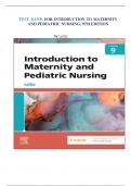 Test Bank - Introduction to Maternity and Pediatric Nursing, 9th Edition  (Leifer, 2023) , All Chapters , Latest Edition