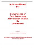 Solutions Manual for Cornerstones of Cost Accounting 1st Canadian Edition By Don Hansen (All Chapters, 100% Original Verified, A+ Grade)