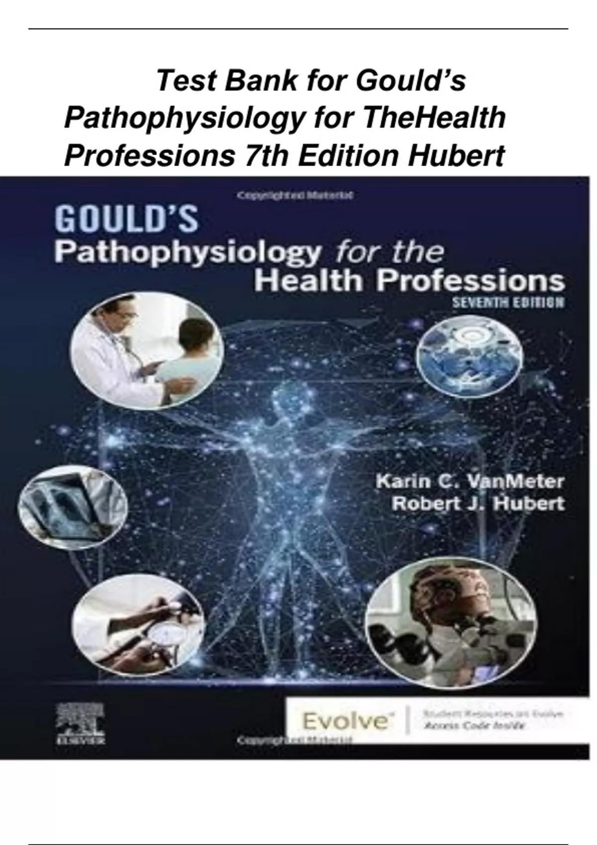 Test Bank Gould's Pathophysiology for the Health Professions, 7th