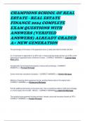 CHAMPIONS SCHOOL OF REAL ESTATE - REAL ESTATE FINANCE 2024 COMPLETE EXAM QUESTIONS WITH ANSWERS &lpar;VERIFIED ANSWERS&rpar; ALREADY GRADED A&plus; NEW GENERATION 