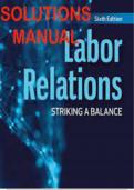 SOLUTION MANUAL FOR LABOUR RELATIONS STRIKING A BALANCE 6TH EDITION BY JOHN BUDD