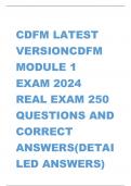 CDFM LATEST  VERSIONCDFM MODULE 1 EXAM 2024 REAL EXAM 250 QUESTIONS AND CORRECT ANSWERS(DETAI LED ANSWERS)