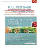 FULL TEST BANK For Community Health Nursing in Canada 3RD EDITION  by STANHOPE (Author, Contributor) Questions And Answers Graded A+      