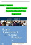 TEST BANK For Health Assessment for Nursing Practice, 7th Edition by Wilson, Verified Chapters 1 - 24, Complete Newest Version