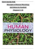 TEST BANK For Principles of Human Physiology, 6th Edition by Stanfield, Verified Chapters 1 - 24, Complete Newest Version