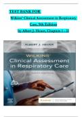 TEST BANK for Wilkins’ Clinical Assessment in Respiratory Care, 9th Edition by Albert J. Heuer, Verified Chapters 1 - 21, Complete Newest Version