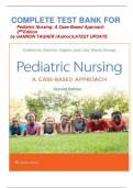 COMPLETE TEST BANK FOR  Pediatric Nursing: A Case-Based Approach 2NDEdition  by GANNON TAGHER (Author)LATEST UPDATE 