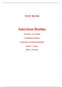 Test Bank for American Destiny Narrative of a Nation (Combined Volume) 4th Edition By Mark Carnes John Garraty (All Chapters, 100% Original Verified, A+ Grade)