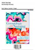 Test Bank: Gerontologic Nursing 6th Edition by Meiner - Ch. 1-29, 9780323498111, with Rationales
